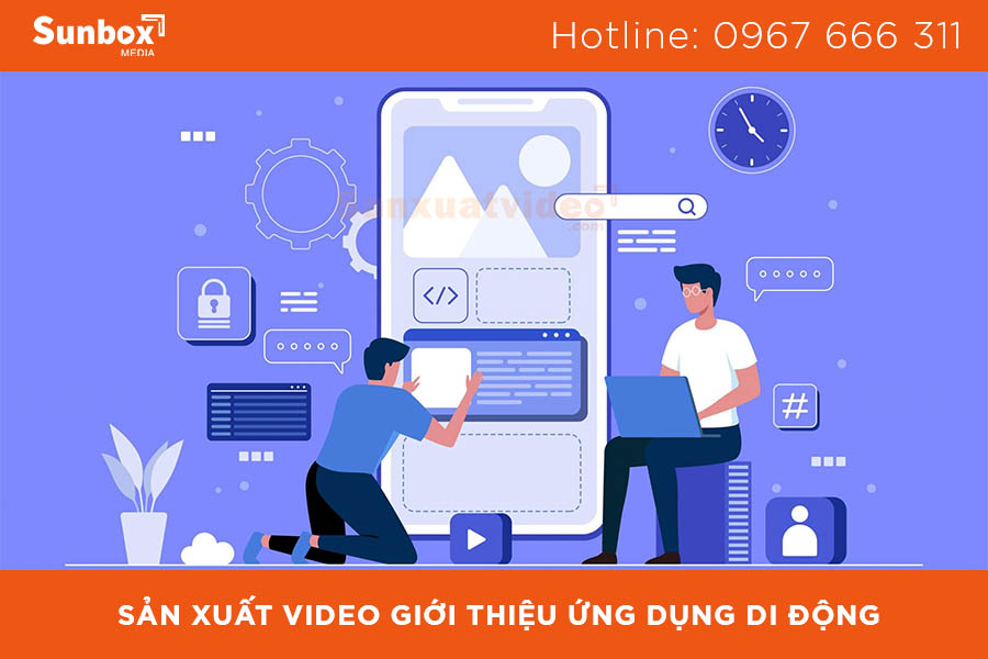 Sản xuất video giới thiệu ứng dụng di động chất lượng