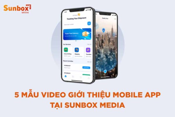 mẫu video giới thiệu mobile app, sunbox media, video ứng dụng