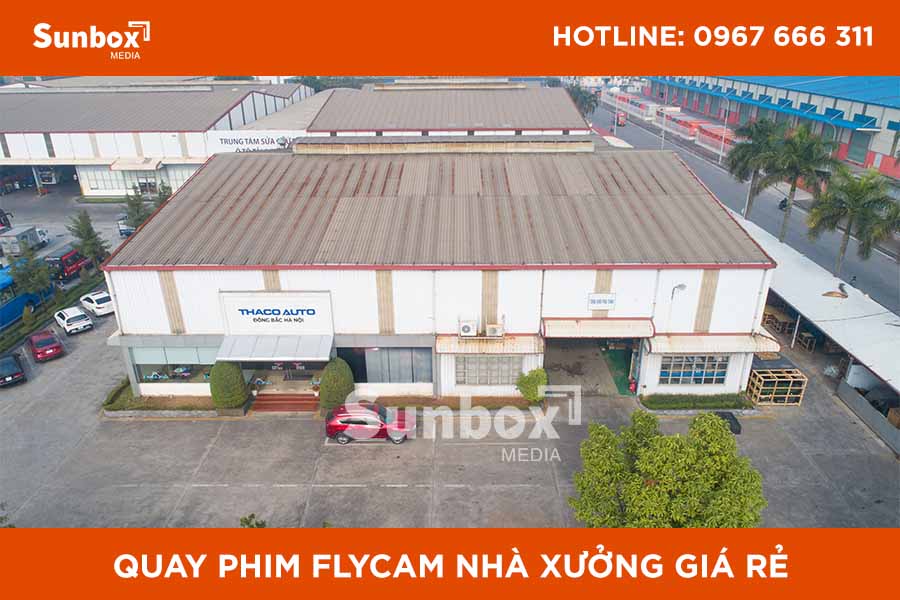 Dịch vụ quay Flycam nhà xưởng giá rẻ tại Sunbox Media 2 quay flycam nhà xưởng giá rẻ