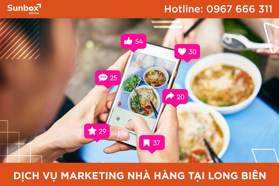 Dịch vụ marketing nhà hàng tại Long Biên uy tín 3 dịch vụ marketing cho nhà hàng, sunbox media, dịch vụ marketing, nhà hàng