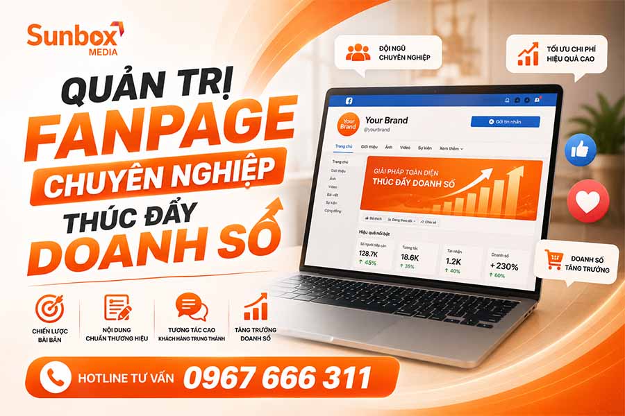 Quản Trị Fanpage Chuyên Nghiệp, Bí Quyết Để Fanpage "Đẻ Ra Tiền" 3 Sunbox media, quản trị fanpage chuyên nghiệp, dịch vụ quản trị fanpage, quản lý facebook, dịch vụ marketing