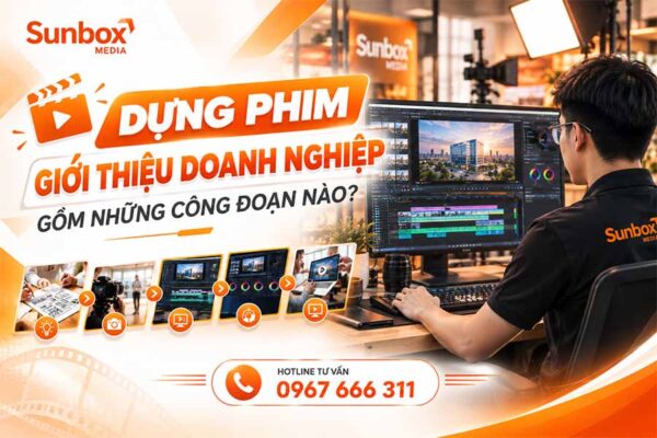 dựng phim giới thiệu doanh nghiệp, phim doanh nghiệp, dựng phim doanh nghiệp, dựng phim công ty, edit video doanh nghiệp