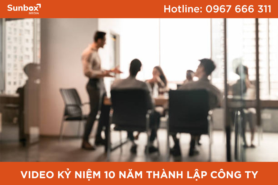 Kinh nghiệm làm video kỷ niệm 10 năm thành lập 2 làm video kỷ niệm 10 năm, video kỷ niệm 10 năm, video 10 năm, video kỷ niệm thành lập công ty, edit video, edit video doanh nghiệp, dựng phim doanh nghiệp, sunbox media, sunbox